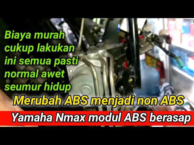 Bengkel cerdas Nmax ABS jadi non ABS Biaya murah meriah