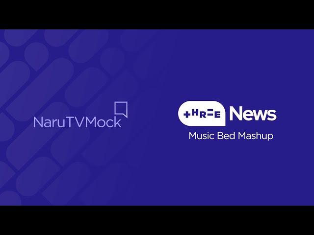 Three: Three News - Music Bed Mashup [2024 -]