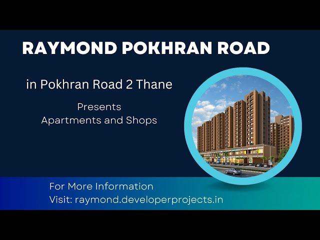 Raymond Pokhran Road Thane – New Launch Residential and Commercial Projects