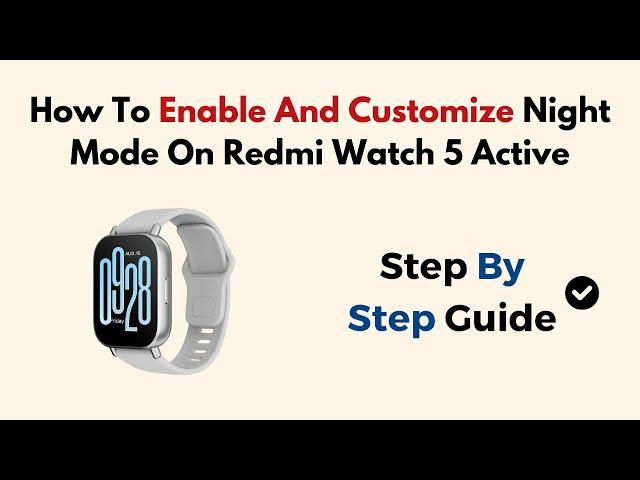 How To Enable And Customize Night Mode On Redmi Watch 5 Active