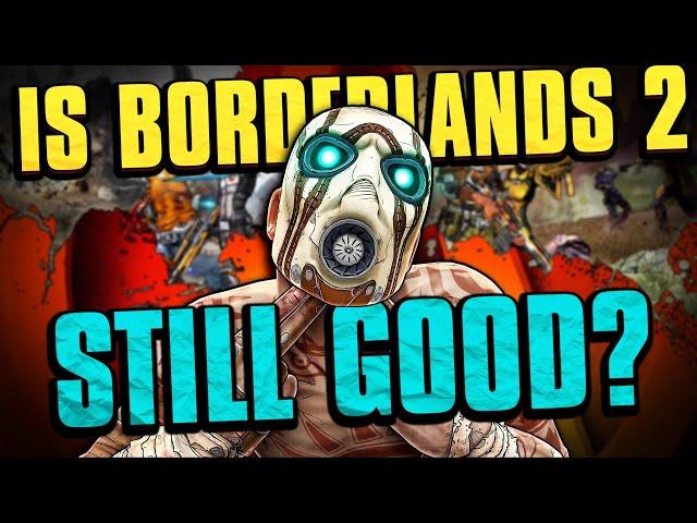 Did Borderlands 2 Age Poorly?