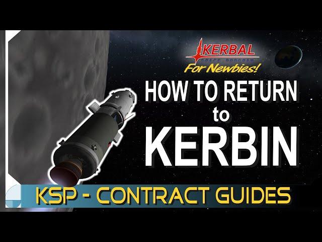 Getting From the Surface of The Mun to Kerbin | KERBAL SPACE PROGRAM Contract Tutorials