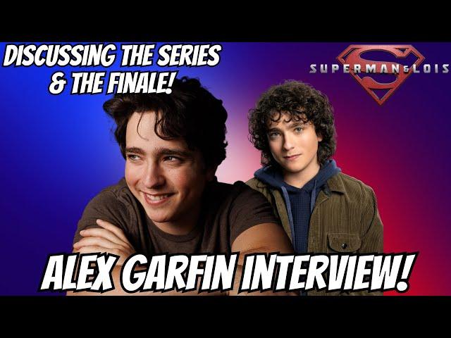 Alex Garfin Interview! Superman & Lois, The Finale, & More!