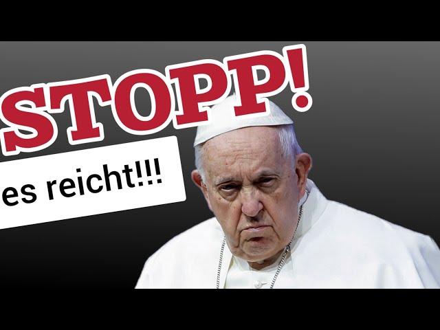 PAPST FRANZISKUS muss GESTOPPT werden, nach diesen Aussagen! MEIN STATEMENT