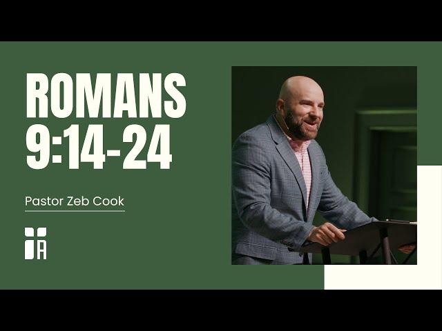 Romans 9:14-24 | Pastor Zeb Cook | Apex Baptist Church