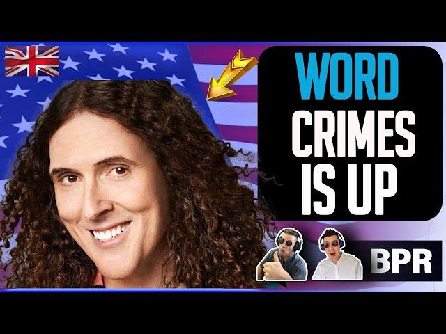 FIRST TIME HEARING Weird Al Yankovic Word Crimes BRITISH REACTION