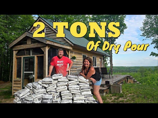 Our Epic Dry Pour Concrete Project: Solving Real Life Problems At The Off Grid Cabin.