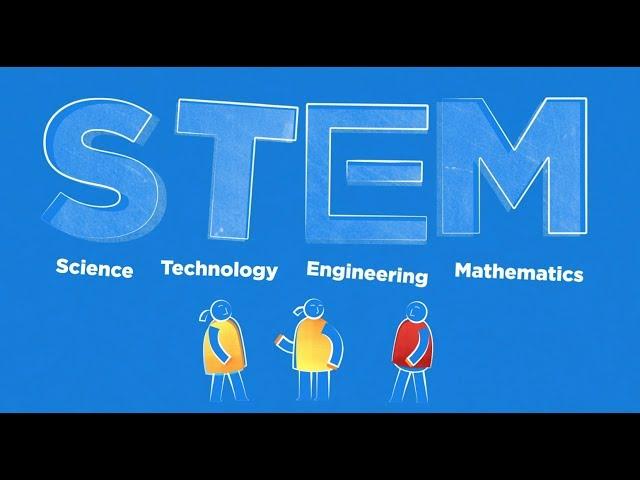 STEM - What is it and why is it important?