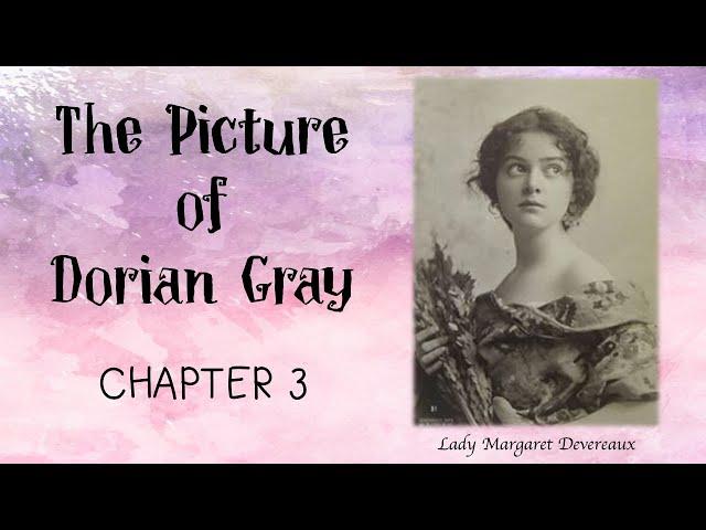 'The Picture of Dorian Gray': Chapter 3 Summary and Analysis