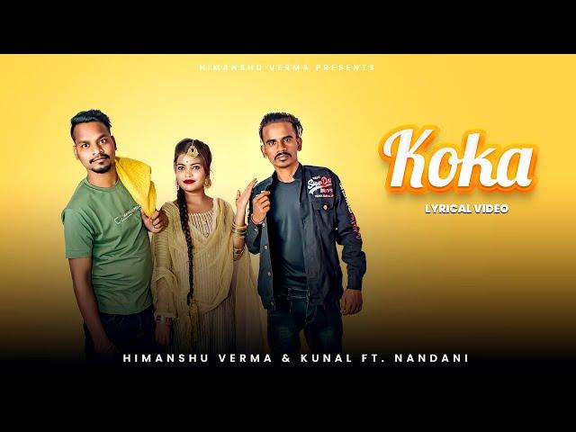 NEW PUNJABI SONG 2021 | KOKA | HIMANSHU VERMA FT. KUNAL | NANDANI