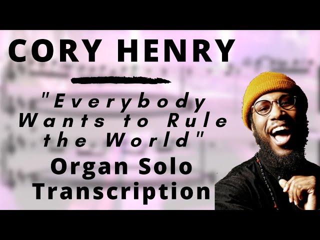 Cory Henry - Everybody Wants to Rule the World (Organ Solo Transcription)