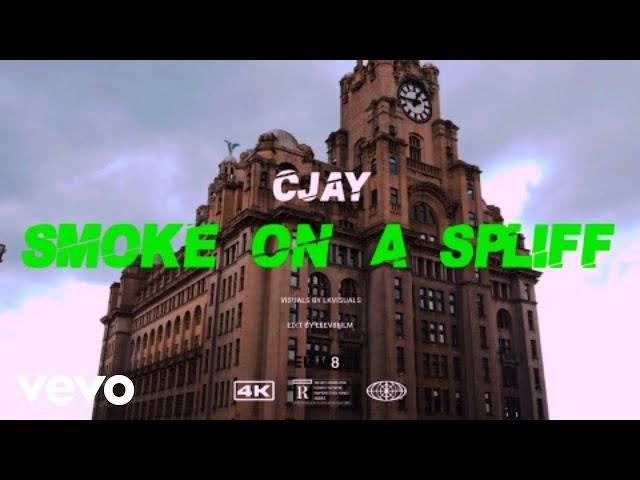 Cjay - smoke on a spliff (Official Music Video)