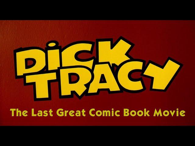 Dick Tracy: The Last Great Comic Book Movie