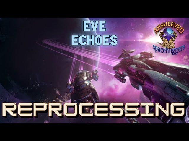 Eve Echoes  Make Isk With Reprocessing -Tips