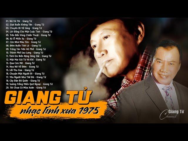Giang Tử Nhạc Lính Thời Chiến Xưa 1975 - Những Bài Nhạc Lính Hải Ngoại Để Đời Hay Nhất Sự Nghiệp