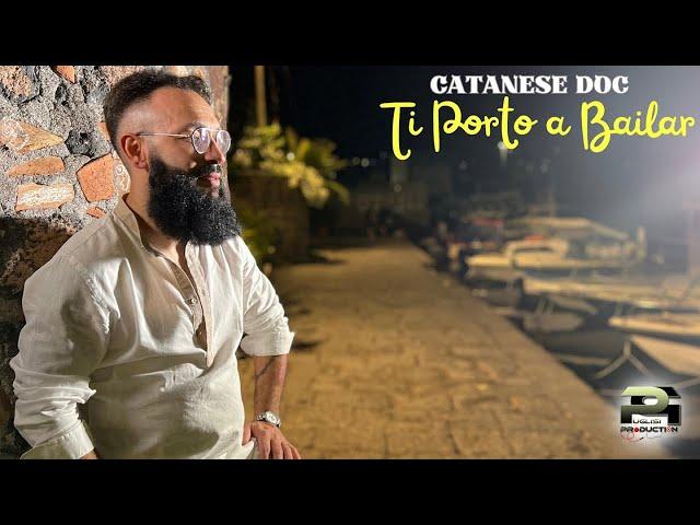 Catanese DOC - Ti Porto A Bailar (Video Ufficiale 2024)