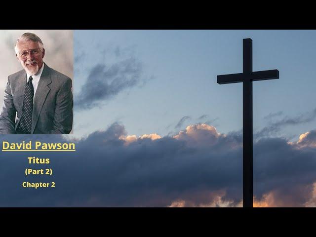New Testament Studies: Titus (2): Chapter 2 -- David Pawson