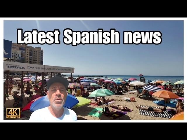 Spain update /spanish news ️ august 2024 torrevieja costa blanca Spain