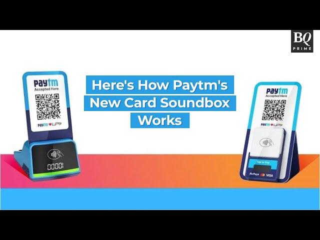 Paytm Launches New Soundbox Device, Here's How It Works | BQ Prime