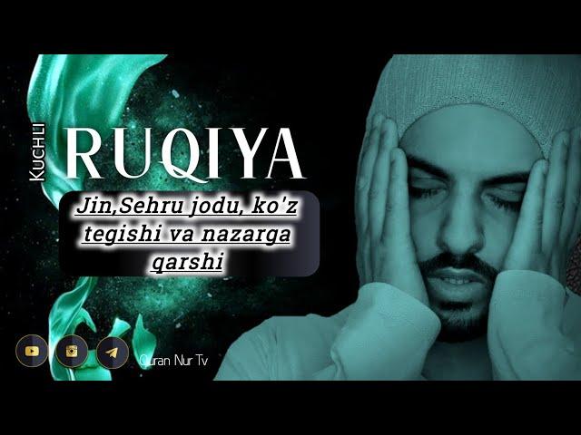 РУҚИЯ (Powerful Ruqiyah) | Жин , Сеҳру жоду, Кўз Тегиши ва назарга қарши kuchli Ruqiya