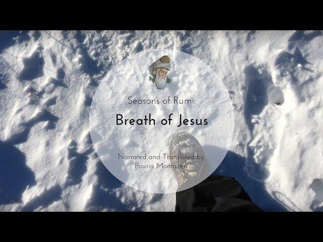 Seasons of Rumi - "Breath of Jesus" - (In Persian and English)