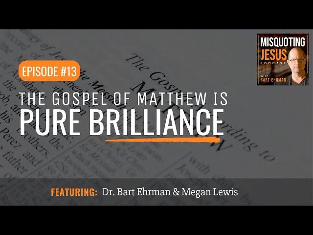 The Gospel of Matthew is Pure Brilliance!