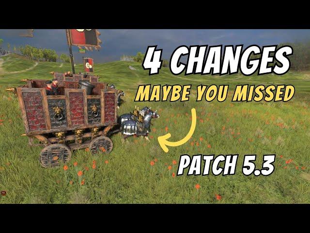 4 Great Changes You Maybe Missed PATCH 5.3 | Total War Warhammer 3