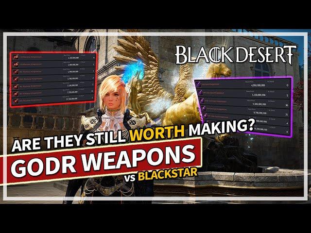 Are Godr-Ayed Weapons Still Worth Making vs Blackstar? | Black Desert