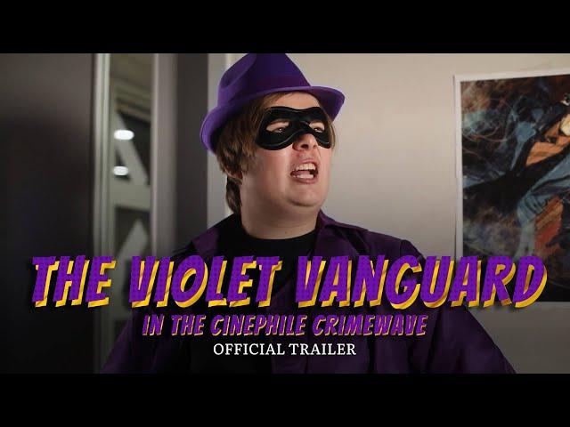 The Violet Vanguard in the Cinephile Crimewave (2024) Trailer