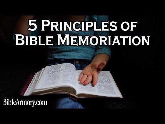 5 Principles of Bible Memorization - How To Memorize Bible Verses