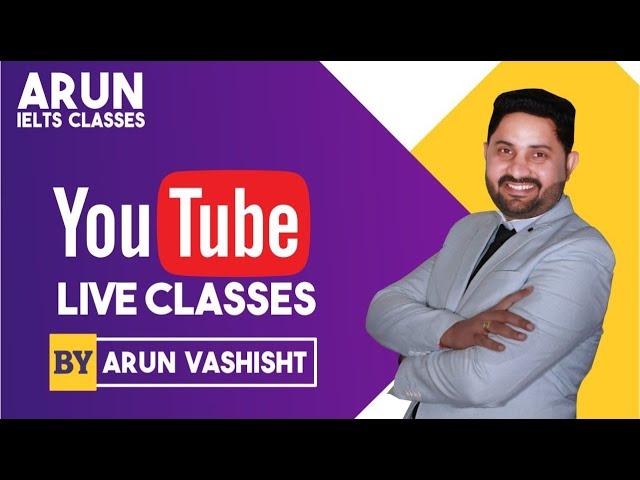 Live IELTS Class By Arun Vashisht