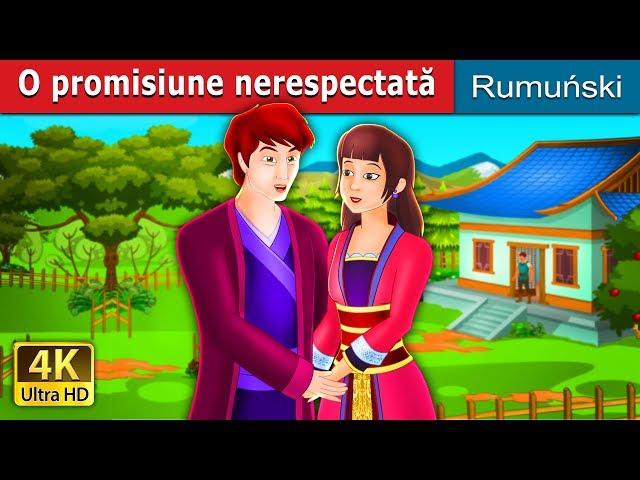 O promisiune nerespectată | An Unkept Promise Story | Povesti pentru copii | @RomanianFairyTales