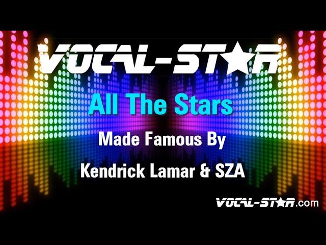 Kendrick Lamar & SZA - All The Stars | With Lyrics HD Vocal-Star Karaoke