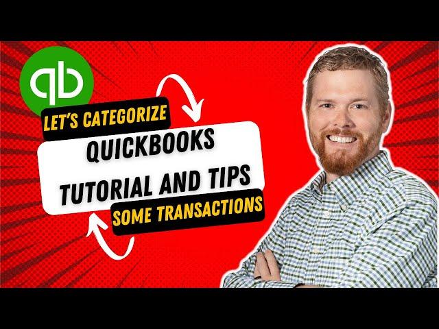 QuickBooks Tutorial and Tips - Let's categorize some transactions!