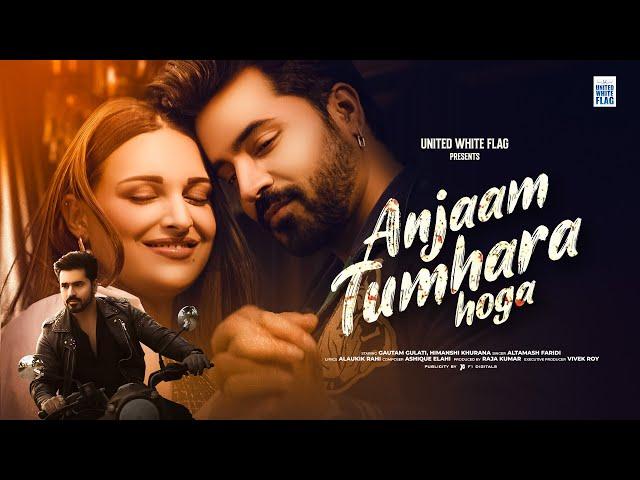 ANJAAM TUMHARA HOGA | GAUTAM GULATI | HIMANSHI KHURANA | ALTAMASH F | ALAUKIK R | ASHIQUE E | UWF