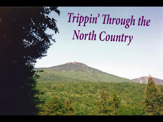 Trippin' Through The North Country