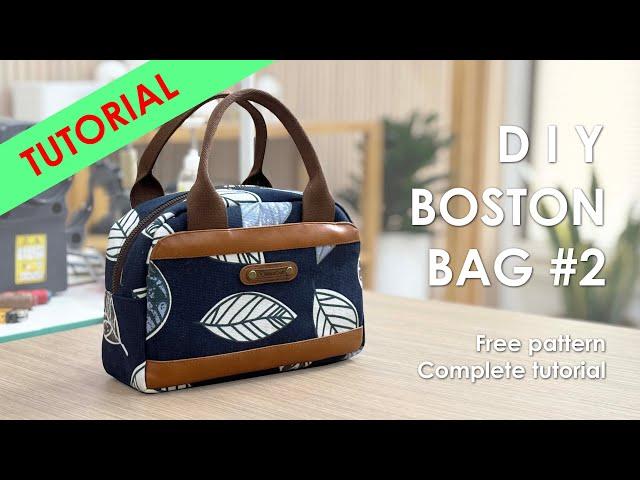 TUTORIAL - Boston Bag Series #2   Free Pattern and Tutorial