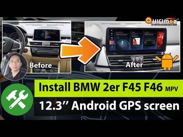 How to install Android 12.3'' BMW 2 Series F45 F46 MPV Active tourer GPS navigation CarPlay screen?