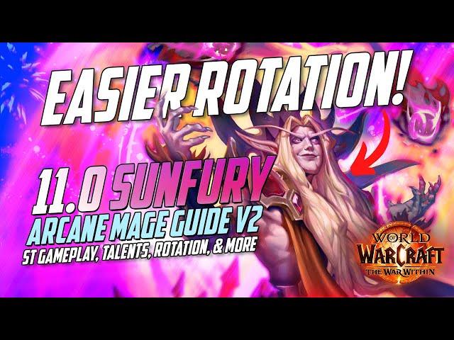 EASIER THAN EVER! Sunfury Arcane Mage Guide v2 |  Rotation, Talents, Gameplay & More - TWW Beta