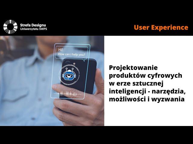 Projektowanie produktów cyfrowych w erze sztucznej inteligencji - narzędzia, możliwości i wyzwania