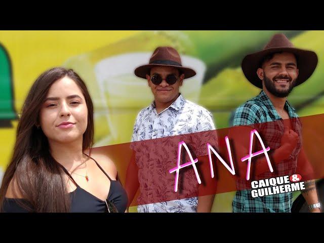 Caique & Guilherme - ANA (Clipe Oficial)