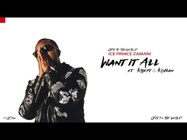 Ice Prince - Want It All (ft. Krept & Konan) (Audio) | Jos To The World