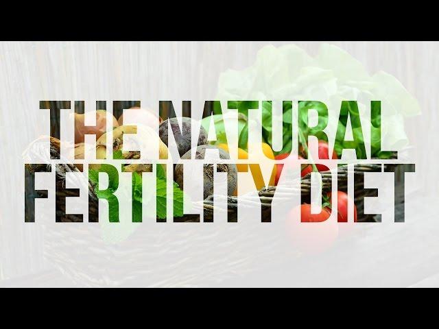 The Natural Fertility Diet