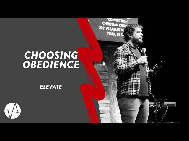 Choosing Obedience | Habits of Holiness | Elevate | Cody Ray | Connection Christian Church