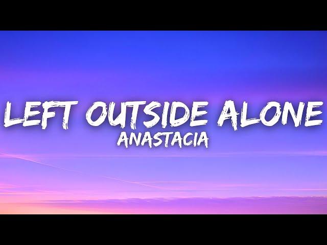 Anastacia - Left Outside Alone (Lyrics)