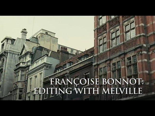 Army of Shadows - Francoise Bonnot: Editing with Melville