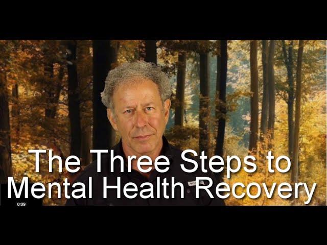 The Three Steps to Mental Health Recovery