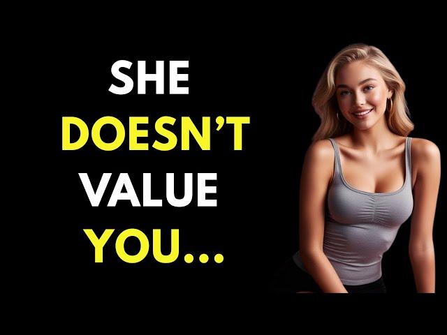 MUST WATCH! - 5 Behaviors Of A Woman Who Doesn't Value You