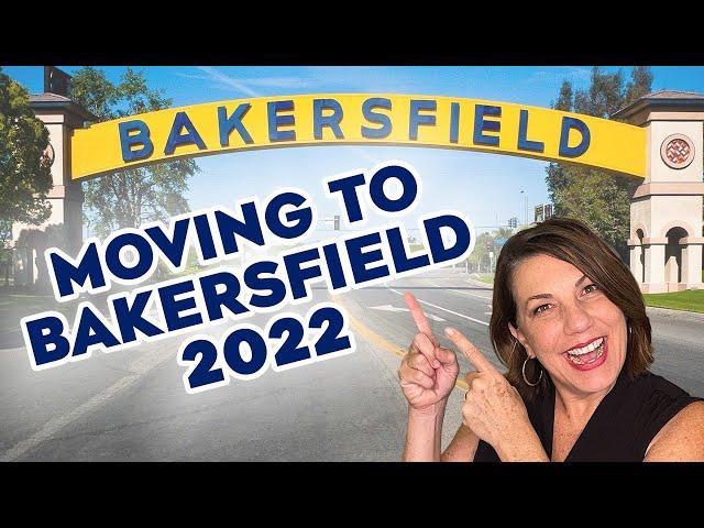 Moving To Bakersfield, California | 2022 (Updated!)