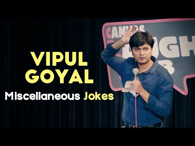 MISCELLANEOUS JOKES | Stand Up Comedy by VIPUL GOYAL